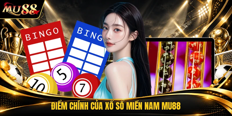 Điểm chính của xổ số miền nam MU88